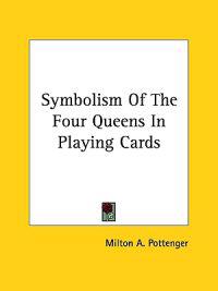 Symbolism of the Four Queens in Playing Cards