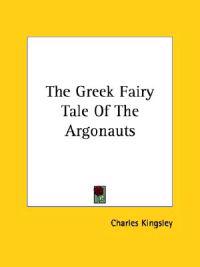 The Greek Fairy Tale of the Argonauts