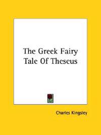 The Greek Fairy Tale of Theseus