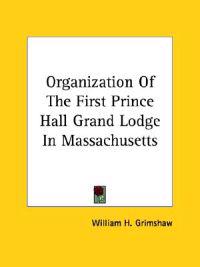 Organization of the First Prince Hall Grand Lodge in Massachusetts