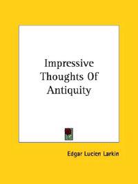 Impressive Thoughts of Antiquity