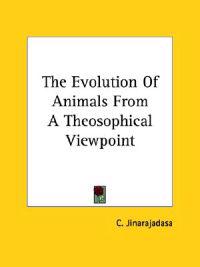 The Evolution of Animals from a Theosophical Viewpoint