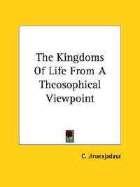 The Kingdoms of Life from a Theosophical Viewpoint