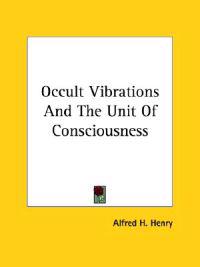 Occult Vibrations and the Unit of Consciousness