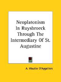Neoplatonism in Ruysbroeck