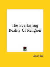 The Everlasting Reality of Religion
