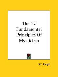 The 12 Fundamental Principles of Mysticism