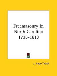 Freemasonry in North Carolina, 1735-1813