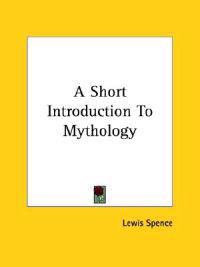 A Short Introduction to Mythology