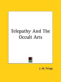 Telepathy and the Occult Arts
