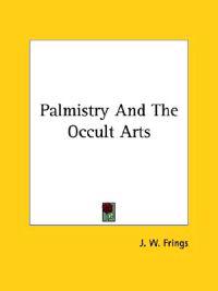 Palmistry and the Occult Arts