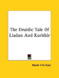The Druidic Tale of Liadan and Kurithir