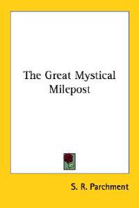 The Great Mystical Milepost