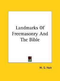 Landmarks of Freemasonry and the Bible