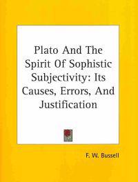 Plato and the Spirit of Sophistic Subjectivity