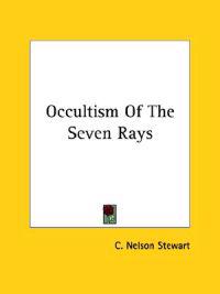 Occultism of the Seven Rays