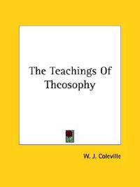 The Teachings of Theosophy