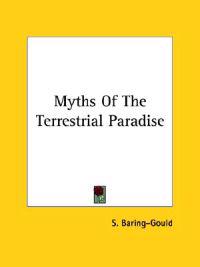 Myths of the Terrestrial Paradise