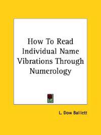 How to Read Individual Name Vibrations Through Numerology