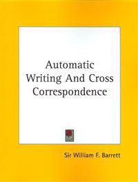 Automatic Writing and Cross Correspondence