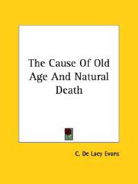 The Cause of Old Age and Natural Death