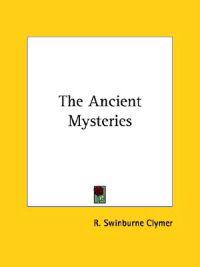 The Ancient Mysteries