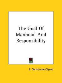 The Goal of Manhood and Responsibility