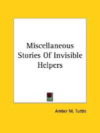 Miscellaneous Stories of Invisible Helpers