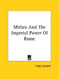 Mithra and the Imperial Power of Rome