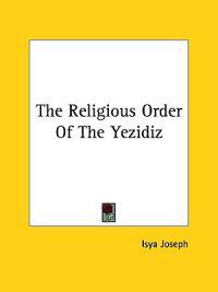 The Religious Order of the Yezidiz