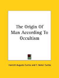 The Origin of Man According to Occultism