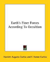 Earth's Finer Forces According to Occultism