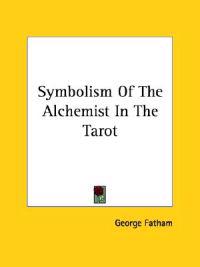 Symbolism of the Alchemist in the Tarot