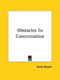 Obstacles to Concentration
