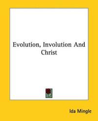 Evolution, Involution and Christ
