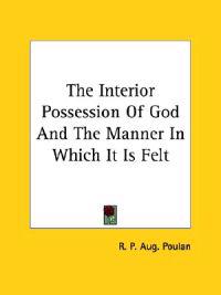 The Interior Possession of God and the Manner in Which It Is Felt