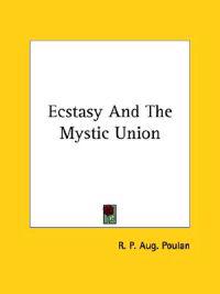 Ecstasy and the Mystic Union