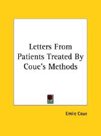 Letters from Patients Treated by Coue's Methods