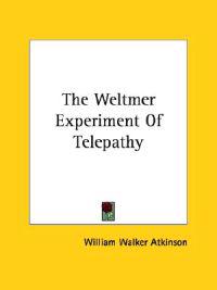 The Weltmer Experiment of Telepathy