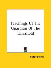 Teachings of the Guardian of the Threshold