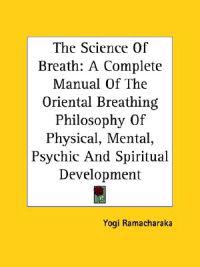 Ramacharaka, Y: Science Of Breath