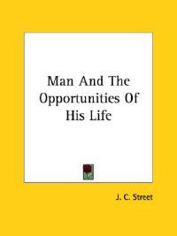 Man and the Opportunities of His Life
