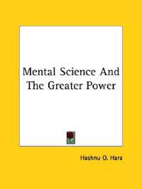 Mental Science and the Greater Power