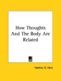 How Thoughts and the Body Are Related