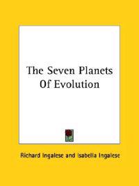 The Seven Planets of Evolution
