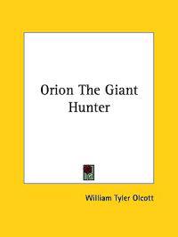 Orion the Giant Hunter