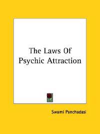 The Laws of Psychic Attraction