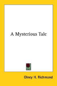 A Mysterious Tale