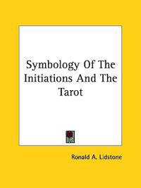 Symbology of the Initiations and the Tarot