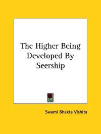 The Higher Being Developed by Seership